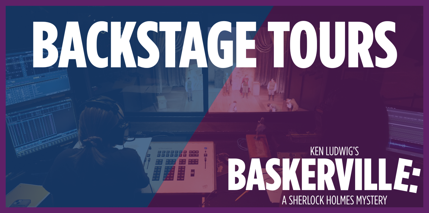 Backstage Tour: Baskerville