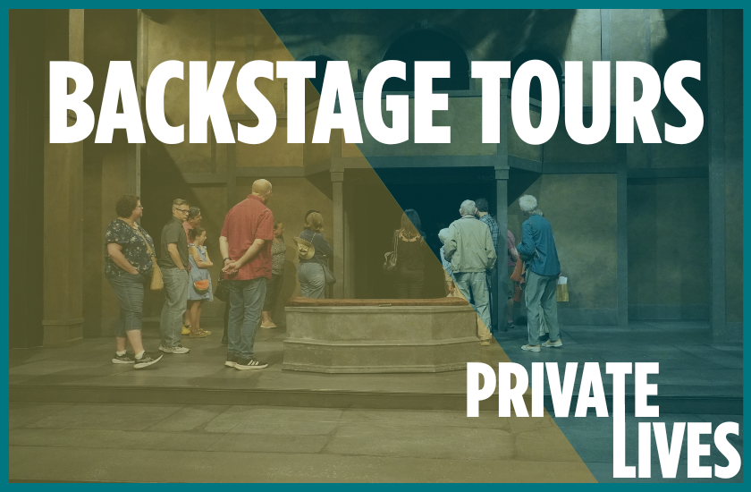 More Info for Backstage Tour: Private Lives