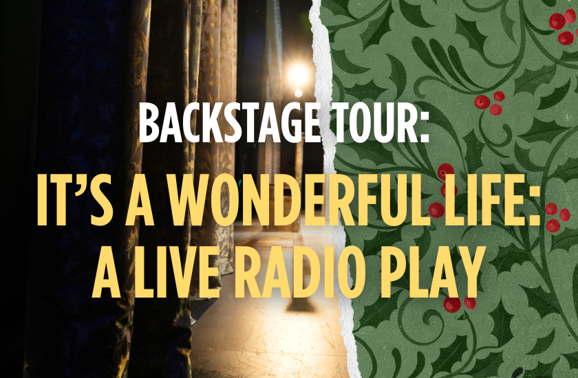 More Info for Backstage Tour: It's a Wonderful Life
