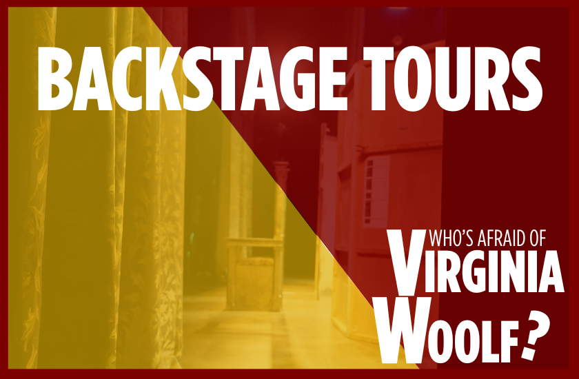 More Info for Backstage Tour: Who's Afraid of Virginia Woolf?