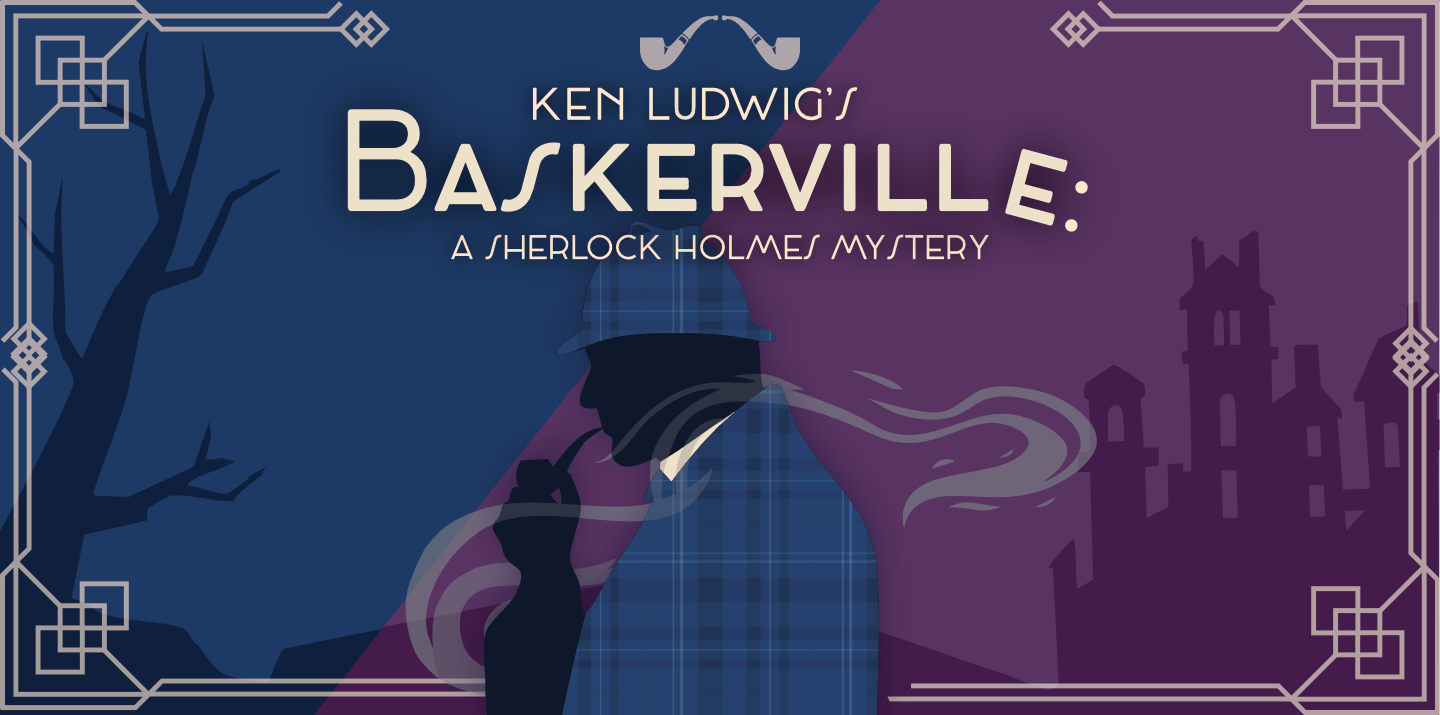 Ken Ludwig's Baskerville: A Sherlock Holmes Mystery