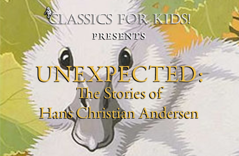 More Info for UNEXPECTED: The Stories of Hans Christian Andersen