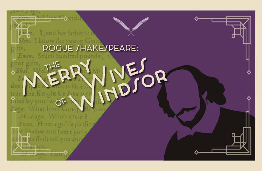 More Info for Rogue Shakespeare: The Merry Wives of Windsor