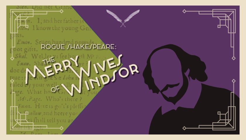 More Info for Rogue Shakespeare: The Merry Wives of Windsor