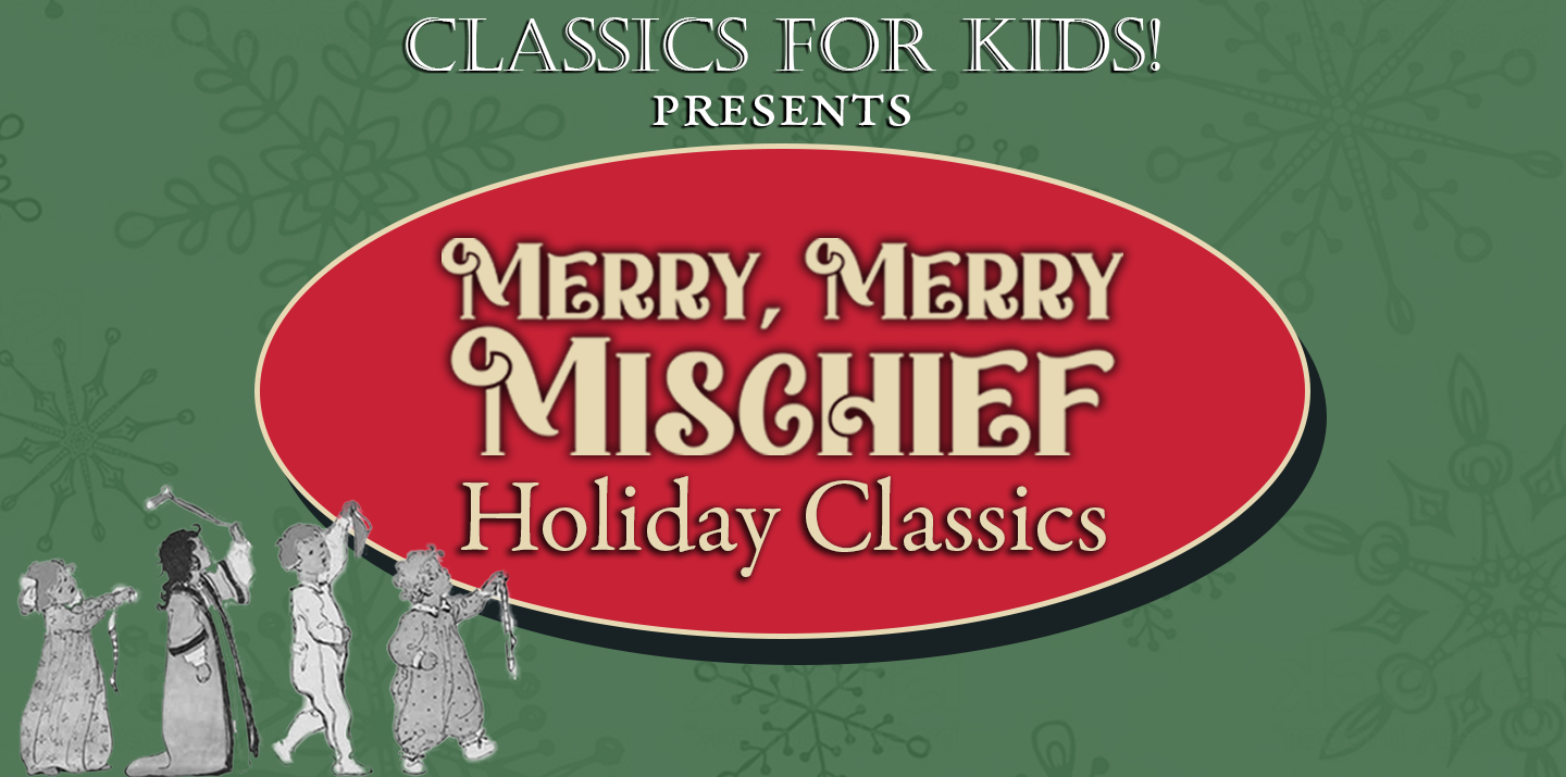 Merry, Merry Mischief: Holiday Classics