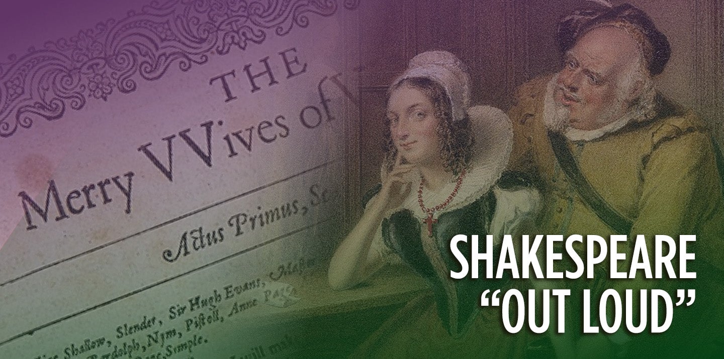Shakespeare "Out Loud": The Merry Wives of Windsor