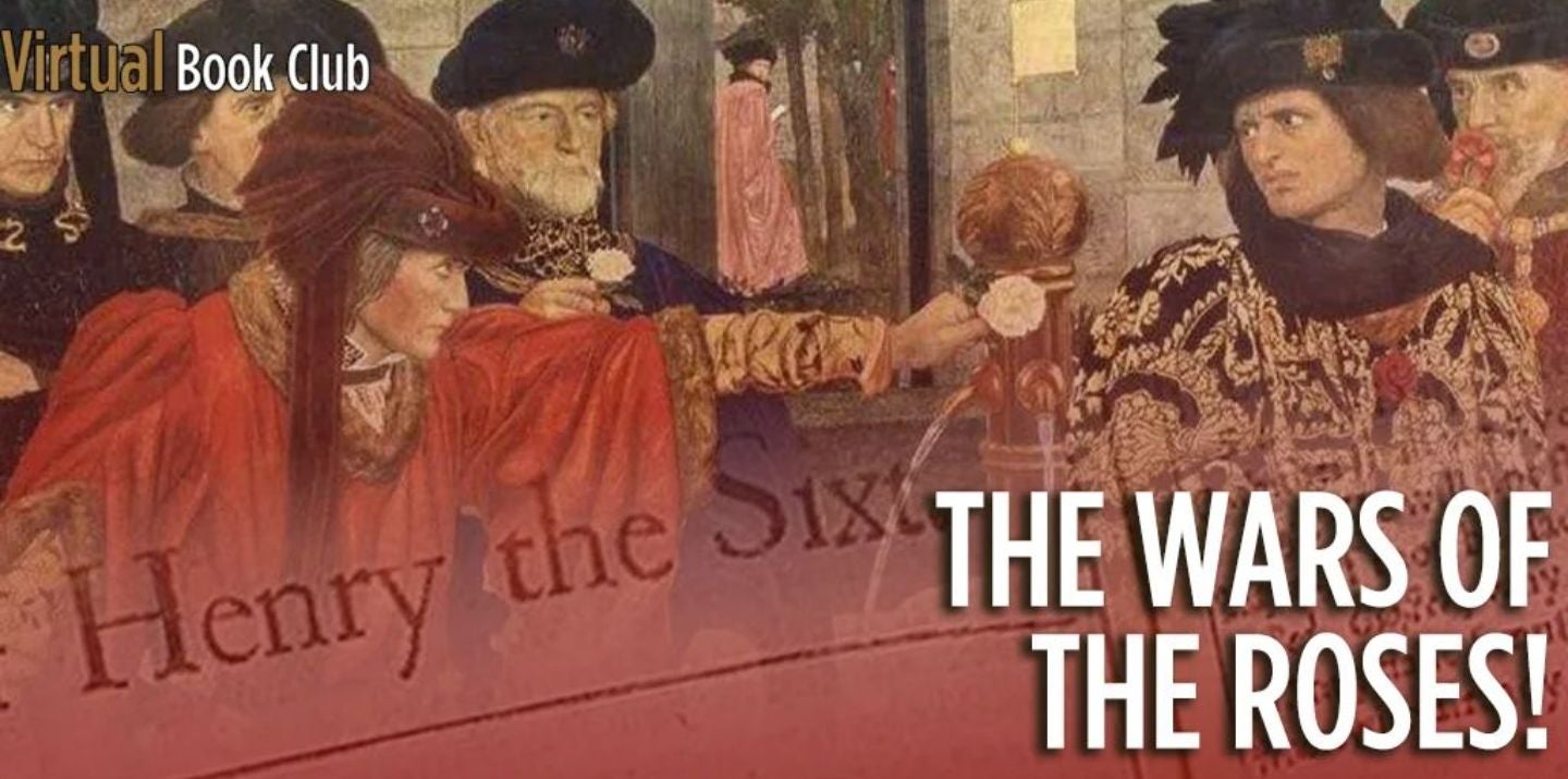 Shakespeare Virtual Book Club: The Wars of the Roses!