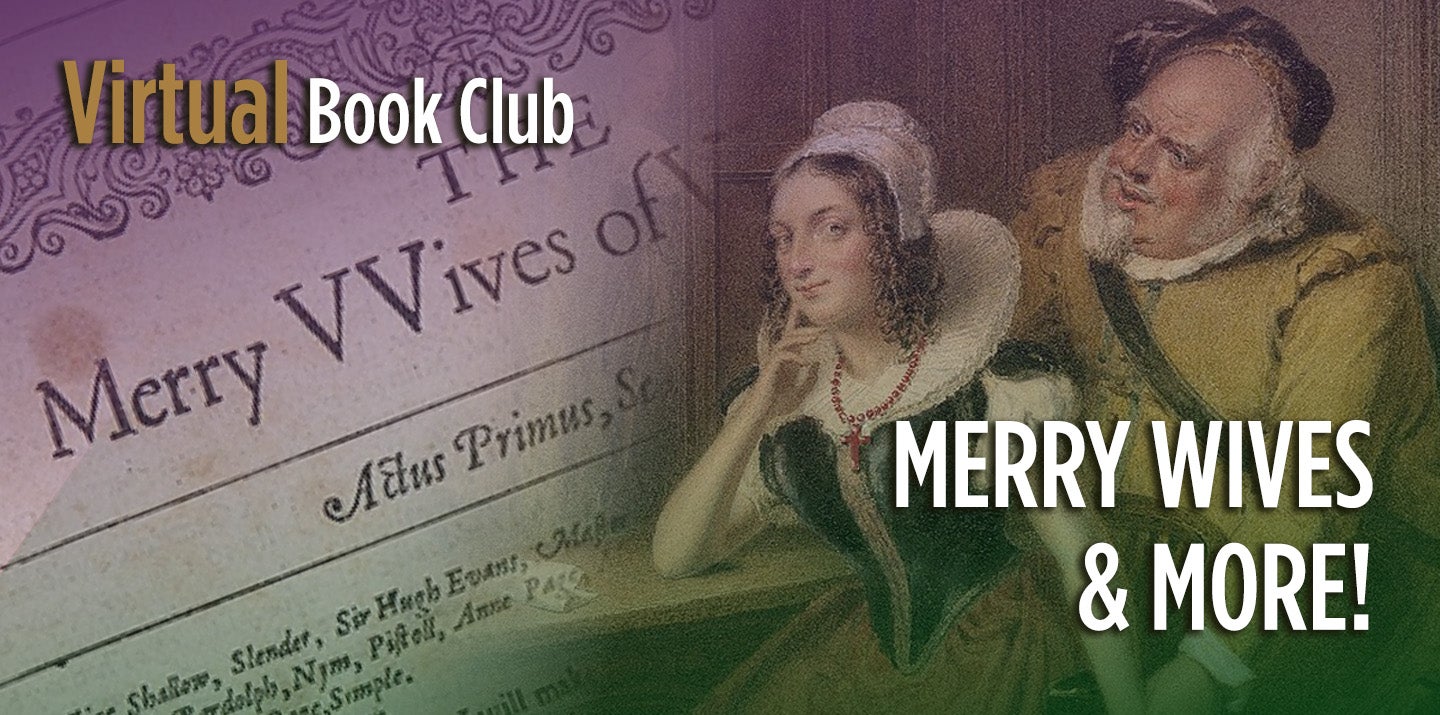 Shakespeare Virtual Book Club: Merry Wives & More!