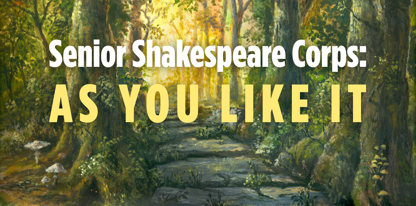 Senior Shakespeare Corps: As You Like It