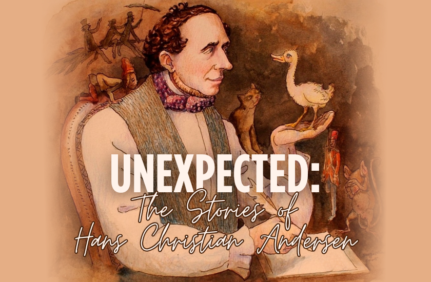More Info for UNEXPECTED: The Stories of Hans Christian Andersen