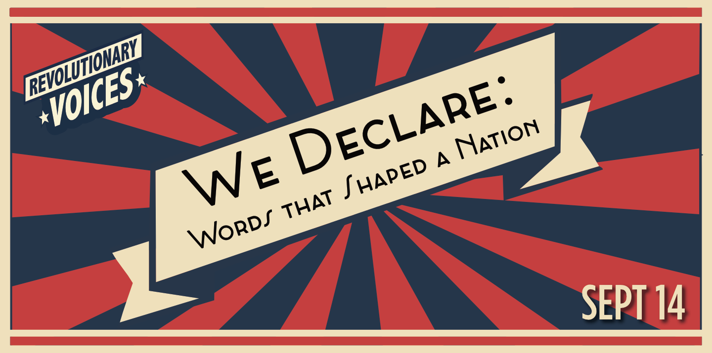We Declare: Words that Shaped a Nation